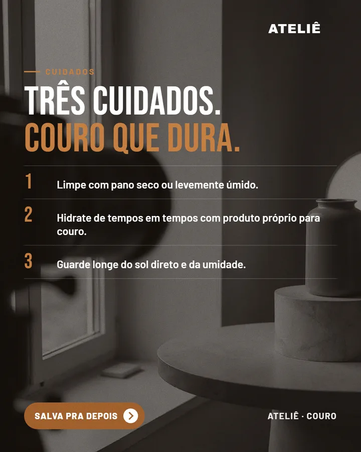 Peça escura com três cuidados com o couro.